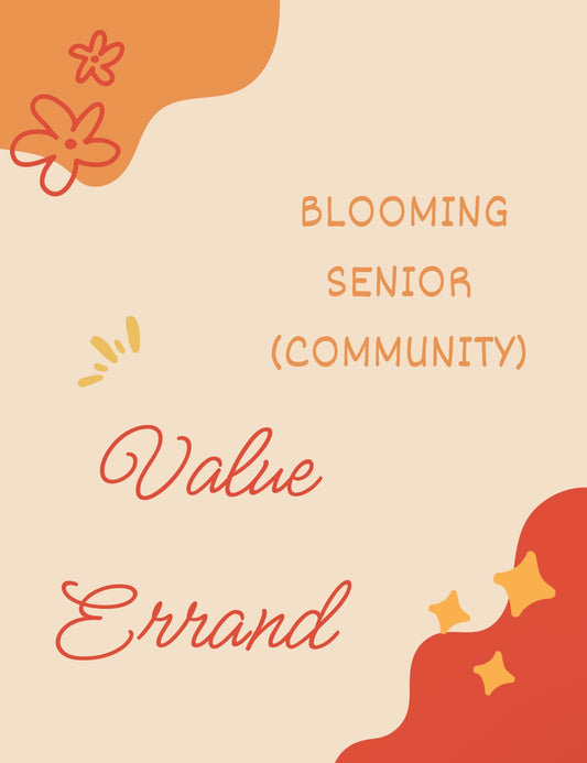Blooming Senior Value Errand (Community Living)